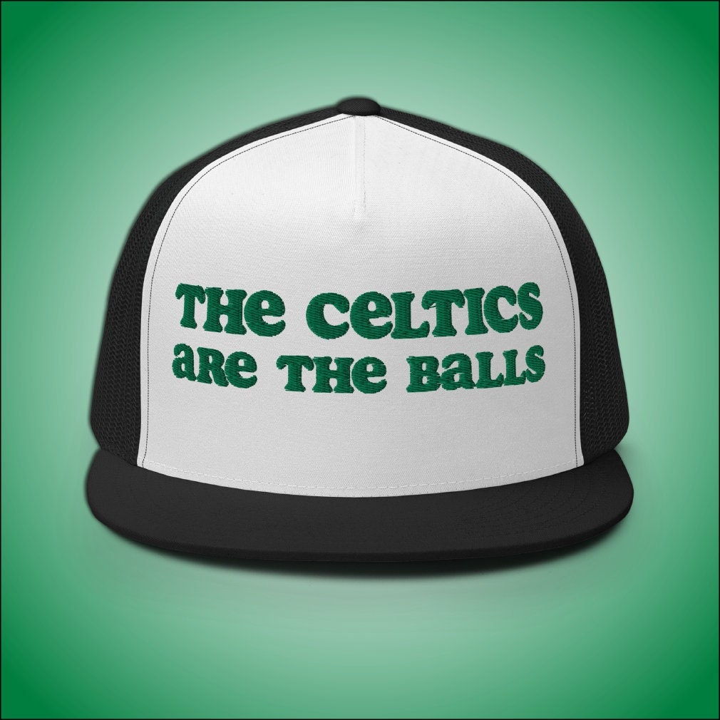 The Celtics Are the Balls Trucker Hat Boston Basketball Apparel Etsy