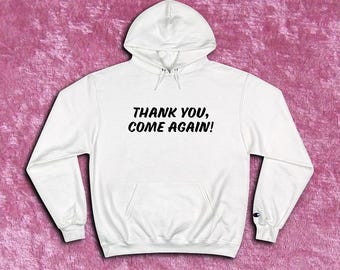 Sudadera con capucha con cita divertida / Sudadera "Gracias, vuelve pronto"