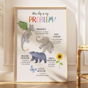 May include: A framed poster with the text "How big is my PROBLEM?" features illustrations of a dragon, elephant, bear, butterfly, and sunflower. The poster categorizes problems from "Emergency" to "Little Problem."