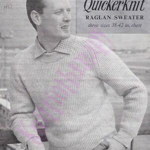 May include: A black and white image of a man wearing a light grey knitted sweater with a crew neck. The sweater is a raglan style with a textured knit. The text "Quickerknit Raglan Sweater three sizes 38-42 in. chest" is printed above the man's shoulder.