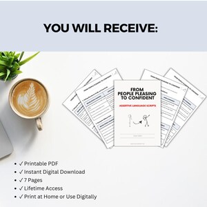 May include: A set of printable documents titled From People Pleasing to Confident: Assertive Language Scripts. The pages feature tables with before and after scenarios, stick figure illustrations, and text. The documents are displayed alongside a coffee cup.