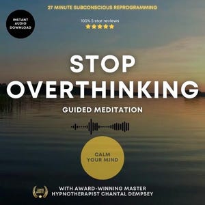 May include: A digital download of a 27-minute guided meditation audio to help stop overthinking. The audio is described as a subconscious reprogramming session with a calming sunset background. The audio is by award-winning master hypnotherapist Chantal Dempsey.