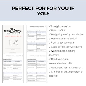 May include: A digital document titled From People Pleasing to Confident Assertive Language Scripts. It includes a list of checkmarks for those who struggle to say no, hate conflict, feel guilty setting boundaries, or want better communication skills.