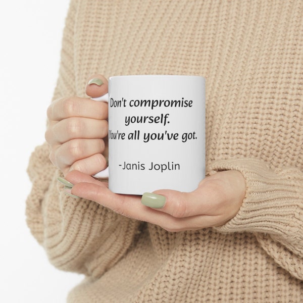 Janis Joplin Quote Mug