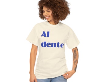 Al dente T-shirt| Pasta| Cadeaus voor pastaliefhebbers| Comfortabel T-shirt | Unisex zwaar katoenen T-shirt