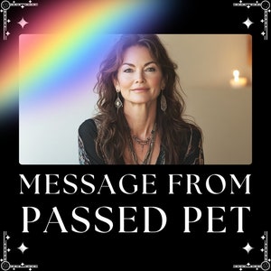 May include: A woman with long brown hair and a warm smile is pictured against a blurred background. The text "MESSAGE FROM PASSED PET" is displayed in white letters on a black background.