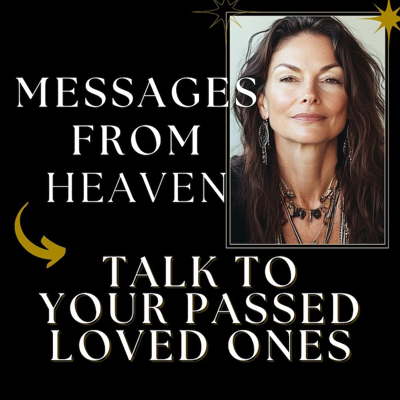 May include: Black background with the text "MESSAGES FROM HEAVEN" and "TALK TO YOUR PASSED LOVED ONES" in white. A photo of a woman with long brown hair and jewelry is in the upper right corner. A gold arrow points to the text.