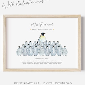 Könnte beinhalten: Ein gerahmter Druck mit einer Pinguin-Illustration. Das Kunstwerk enthält den Text "Miss Richmond" und "Waddle we do without you?" mit Schülernamen und "Year 2 Class, 2025". Der Satz "Print Ready Art. Digital Download" ist ebenfalls enthalten.