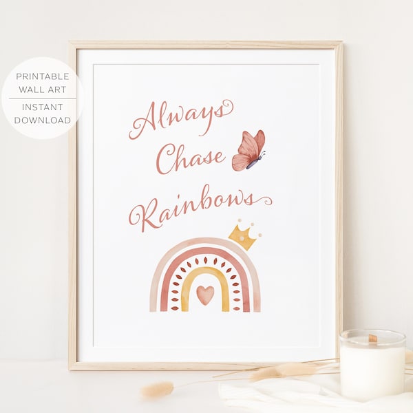 Always Chase Rainbows | Boho Butterfly Rainbow Printable Wall Art Girls Room Decor | Girls Quote Print | INSTANT DOWNLOAD