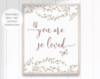 You Are So Loved Quote Printable Wall Art, Girls Room, Butterflies Print, Girls Room Print, Girls Wall Art, INSTANT DOWNLOAD
