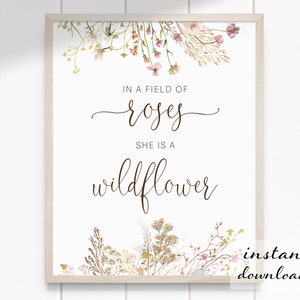 In a Field of Roses She is a Wildflower | Printable Wall Art Girls Room Decor | Wildflowers Quote Print INSTANT DOWNLOAD