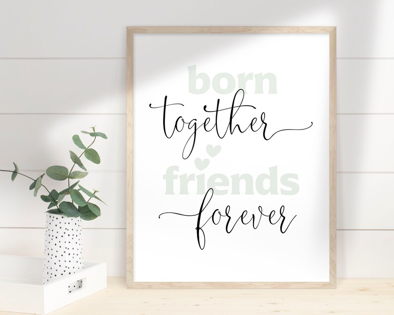 Born Together Friends Forever Printable Wall Art Twins - Etsy