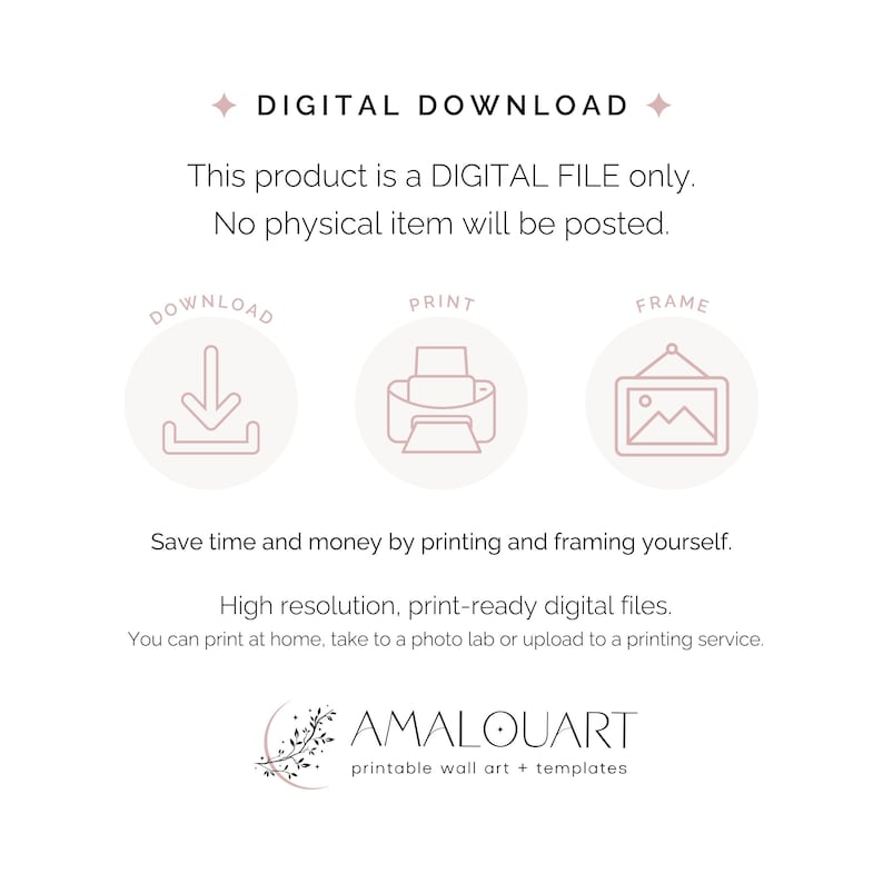 May include: A digital download graphic with text that reads "DIGITAL DOWNLOAD". The image includes icons for download, print, and frame. Text states the product is a digital file, and encourages printing and framing at home. The logo for Amalouart is at the bottom.