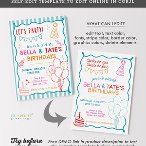 May include: A self-edit birthday invitation template featuring a light blue striped border, colorful hand-drawn illustrations of balloons, a party hat, and a cake. The text reads LET'S PARTY, BELLA & TATE'S BIRTHDAYS, and includes event details.