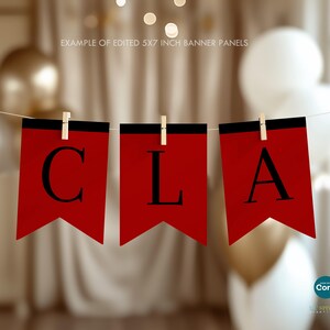 May include: Three red rectangular banner panels with black lettering spelling CLA, each featuring a black top border and a pointed bottom edge. The panels are suspended by wooden clothespins on a string, with text reading EXAMPLE OF EDITED 5X7 INCH BANNER PANELS.