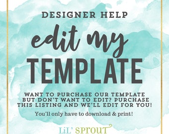 Edit my template! WE personalize YOU print. For Corjl invitation/item templates ONLY.