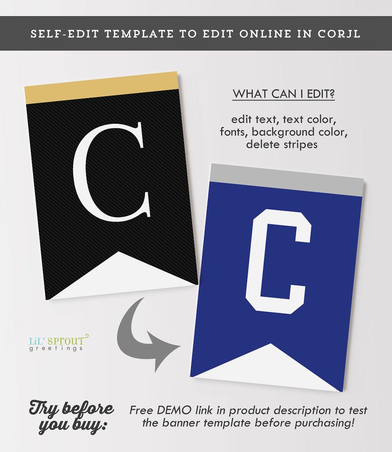 May include: A digital banner template featuring two pennant flags with the letter C. The left flag is black with a gold top border and white serif letter. The right flag is blue with a gray top border and white block letter. Text includes SELF-EDIT TEMPLATE TO EDIT ONLINE IN CORJL, WHAT CAN I EDIT?, edit text, text color, fonts, background color, delete stripes, LIL' SPROUT greetings, Try before you buy, and Free DEMO link in product description to test the banner template before purchasing.