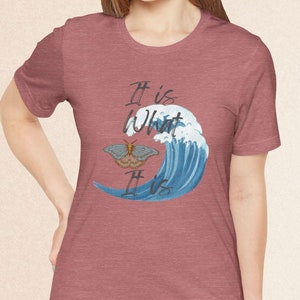 It is What it is Tee, Summer tee, Fun T-shirt, Funny T-shirt, Saying Tee
