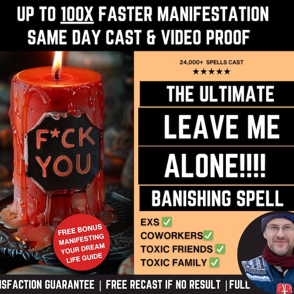 Ultimate LEAVE ME ALONE Banishing Spell [Read Description], Can stop their games & make them go away, giving you the peace you deserve.