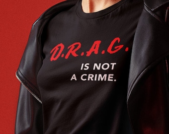 Drag är inte ett brott T-shirt - Drag Queen T-shirt - Dare Parody - Pride T-shirt