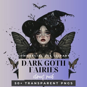 May include: A dark goth fairy with black wings and a witch's hat. The fairy has long black hair, dark eyes, and pale skin. The background is a gradient of purple and blue. The text "DARK GOTH FAIRIES clipart pack 50+ TRANSPARENT PNGS" is at the bottom of the image.