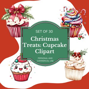 May include: Set of 30 Christmas cupcake clipart images. The clipart features various designs, including a red and white cupcake with a red bow and holly, a rainbow cupcake with candy sprinkles, a white cupcake with red berries and holly, and a red and white cupcake with a Santa hat and a smiling face.
