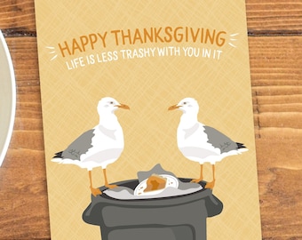 funny thanksgiving card / less trashy with you