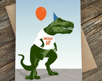 funny birthday card / ancient AF / dinosaur