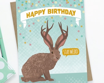 Tarjeta de cumpleaños / Quédate raro, Jackalope