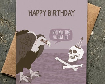 funny dark birthday card / time you have left / vulture