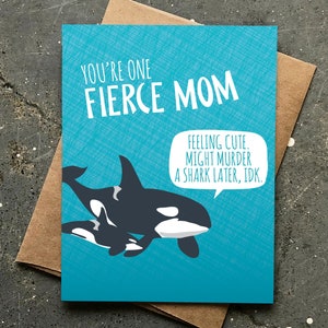 funny mother's day card | birthday card | fierce orca