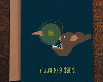funny love card / anniversary card / you are my sunshine / angler fish