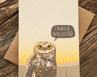 owl birthday card / funny cards / wise AF