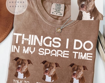 Custom Dog Photo Comfort Colors T-Shirt: Funny Dog Lover Gift