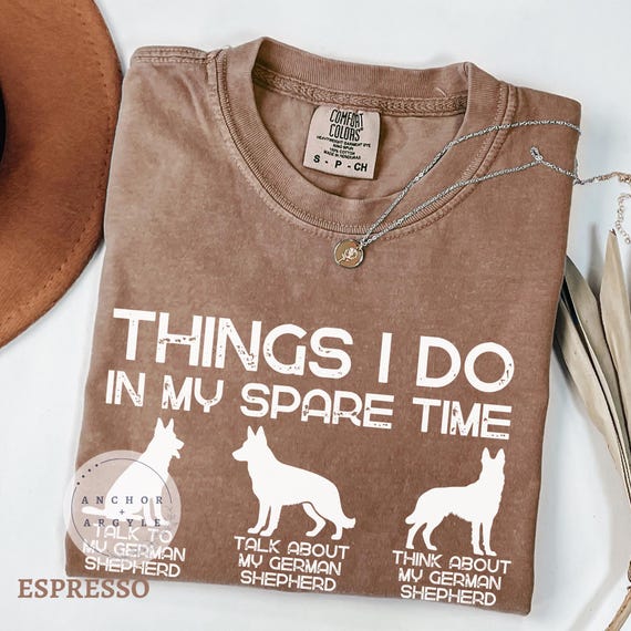 Funny German Shepherd T-Shirt: Things I Do In My Spare Time, Comfort Colors