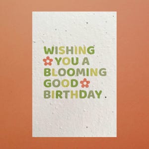 Wishing You a Blooming Good Birthday - Seeded Card