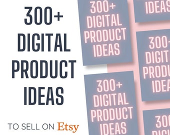 Etsy Digital Product Ideas, 300+ Digital Product Ideas to sell on Etsy