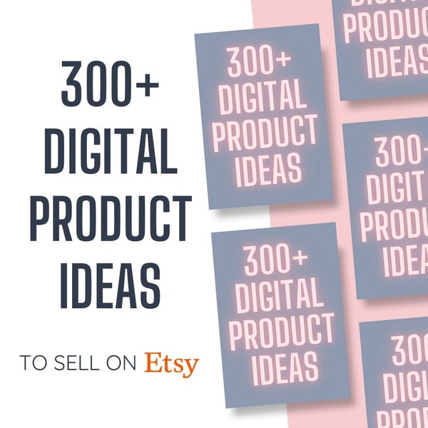 Etsy Digital Product Ideas, 300+ Digital Product Ideas to sell on Etsy