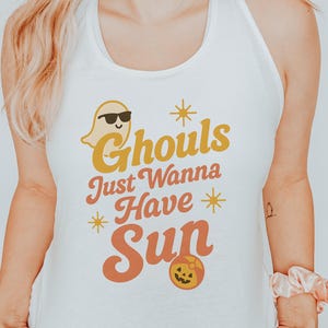 Ghouls Just Wanna Have Sun Tank Top, Summerween Shirt, Halloween Party Top, Ghost Beach Party Tee, Spooky Season Top, Funny Beach Top