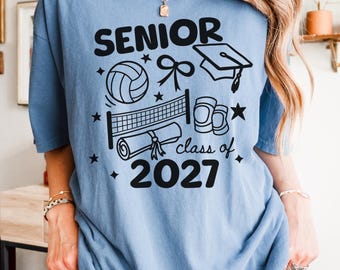 Volleyball Class of 2027 Comfort Colors Shirt, Senior 2027 Tee, Senior Year High School Graduation Gift, 2027 Graduate T-Shirt
