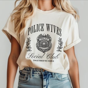 Police Wife Gift, Police Wives Shirt, Thin Blue Line Wife Gift, Perfect Police Officer Gifts for Her, Support Our Law Enforcement T-Shirt