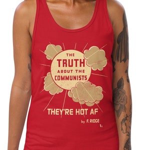 The Truth about the Communists: They're Hot AF Tank Unisex Distressed Look Leftist Shirt, Retro Communist, Communism Anti-Capitalist image 1