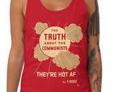 The Truth about the Communists: They're Hot AF Tank | Unisex Distressed Look Leftist Shirt, Retro Communist, Communism Anti-Capitalist