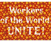 Workers of the World Unite! Floral Small Print, 4x6" Postcard | Retro Socialist Leftist Anti-Capitalist Communist Pro-Worker Flat Card