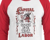Workers Shirt: Capital and Labor | Unisex Socialism Leftist Baseball Raglan, Retro Communist, Socialist Communism Anti-Capitalist Gift