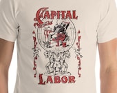 Workers T-Shirt: Capital and Labor | Unisex Socialism Leftist Shirt, Retro Communist, Socialist, Communism, Anti-Capitalist, pro-Union Gift