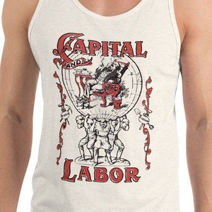 Workers Tank: Capital and Labor Unisex Socialism Leftist Shirt, Retro Communist, Socialist, Communism, Anti-Capitalist, pro-Union Gift Oatmeal Triblend