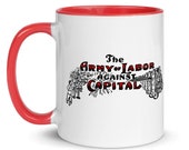 Workers Mug: The Army of Labor Against Capital, Red Interior | Leftist Ceramic Mug, Retro Communist, Socialist Anti-Capitalist Activist Gift