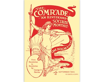 May include: A vintage poster for "The Comrade", an illustrated socialist monthly magazine. The poster features a woman in a flowing red dress holding a torch, with the text "One Dollar a Year" and "September 1903, 10 Cents a Copy".
