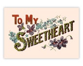 To My Dear Sweetheart Floral Small Print, 4x6" Postcard: 1900s Style Old Fashioned Flat Card Sibling Small Gift